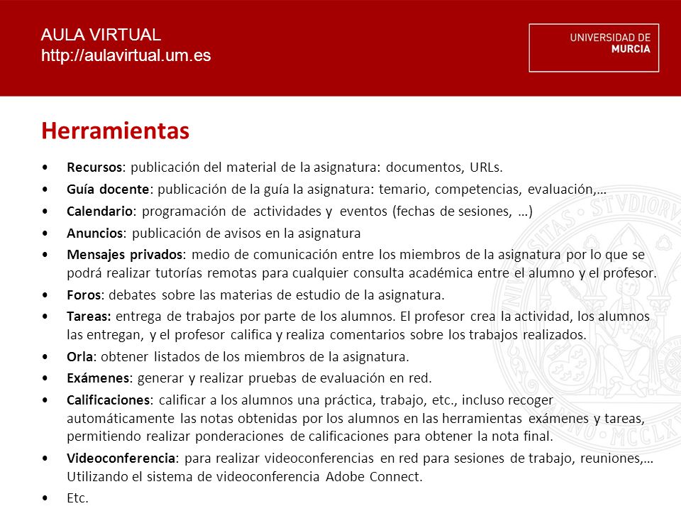 Herramientas Recursos: publicación del material de la asignatura: documentos, URLs.