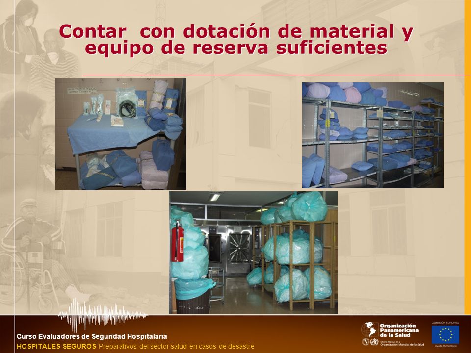 Contar con dotación de material y equipo de reserva suficientes