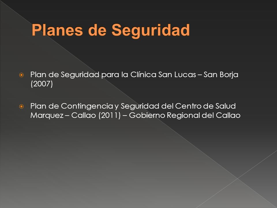 Planes de Seguridad Plan de Seguridad para la Clínica San Lucas – San Borja (2007)