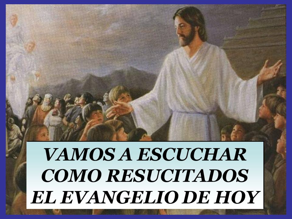 HOY VAMOS A ESCUCHAR DE LABIOS DE JESÚS OTRA PARÁBOLA