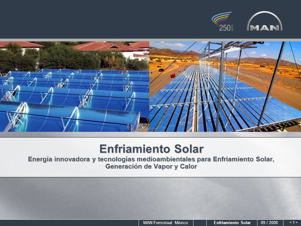 Enfriamiento Solar Energía innovadora y tecnologías medioambientales para Enfriamiento Solar, Generación de Vapor y Calor