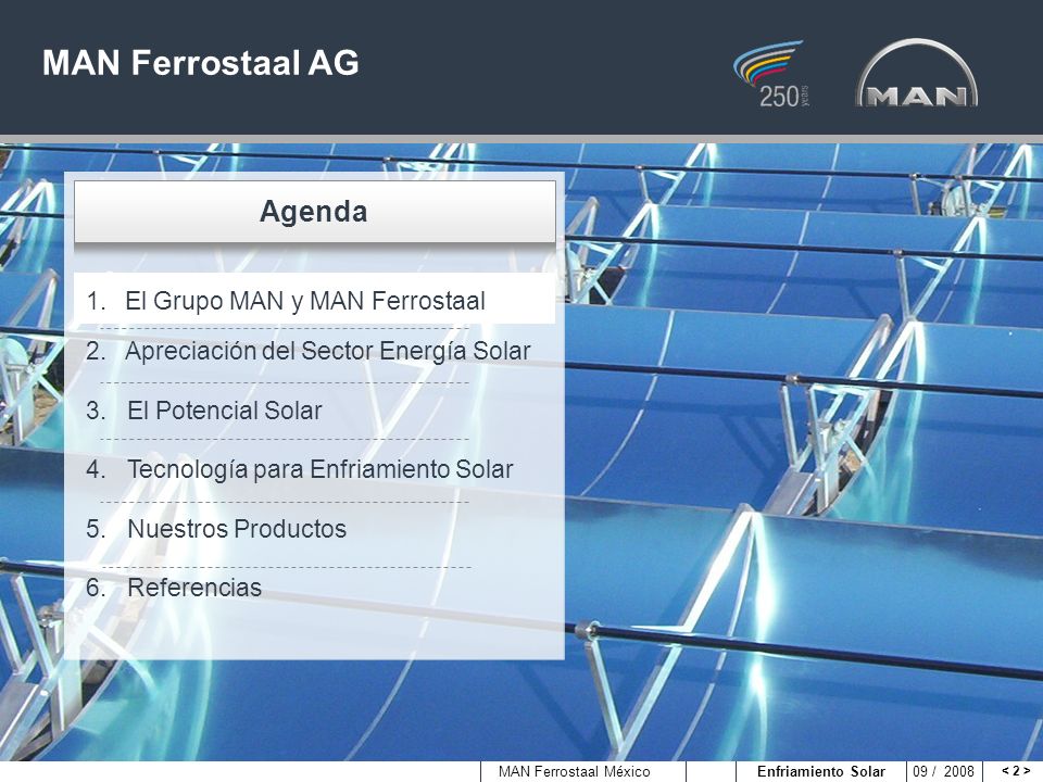 MAN Ferrostaal AG Agenda El Grupo MAN y MAN Ferrostaal