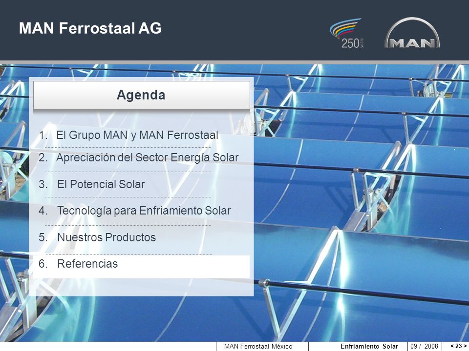 MAN Ferrostaal AG Agenda El Grupo MAN y MAN Ferrostaal
