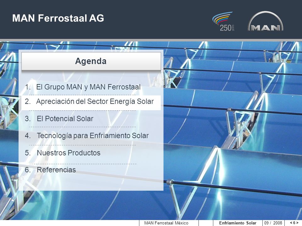 MAN Ferrostaal AG Agenda El Grupo MAN y MAN Ferrostaal