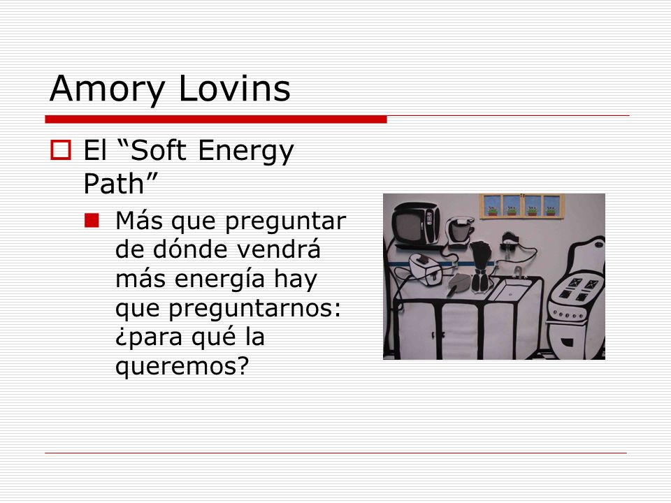 Amory Lovins El Soft Energy Path