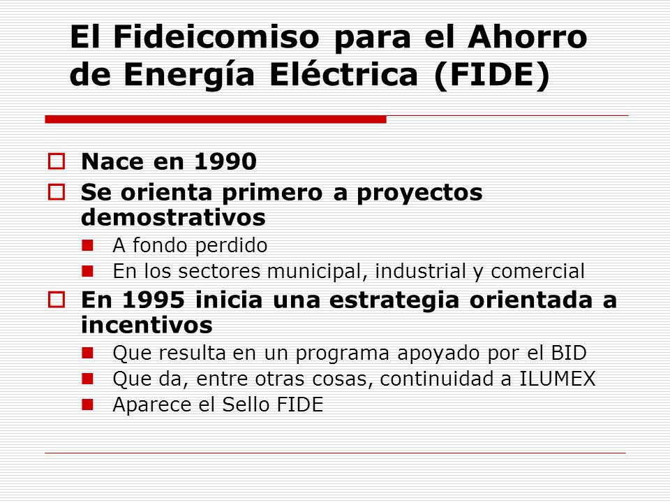 El Fideicomiso para el Ahorro de Energía Eléctrica (FIDE)