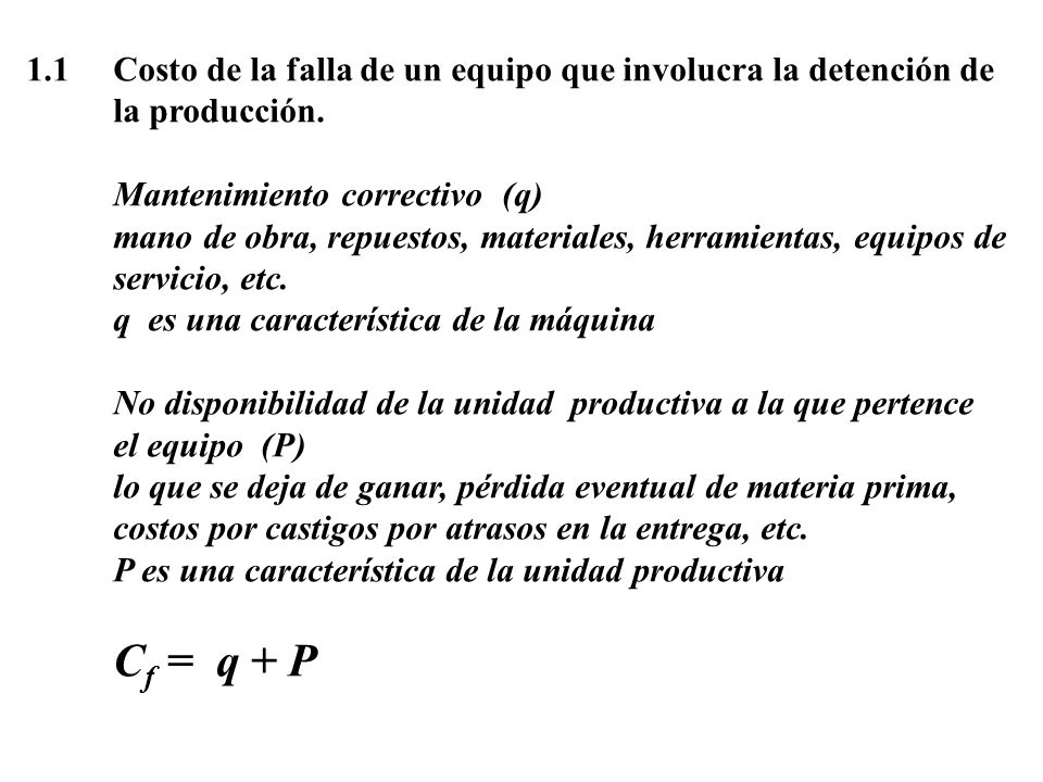 1.1 Costo de la falla de un equipo que involucra la detención de
