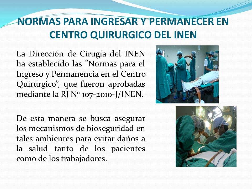 NORMAS PARA INGRESAR Y PERMANECER EN CENTRO QUIRURGICO DEL INEN