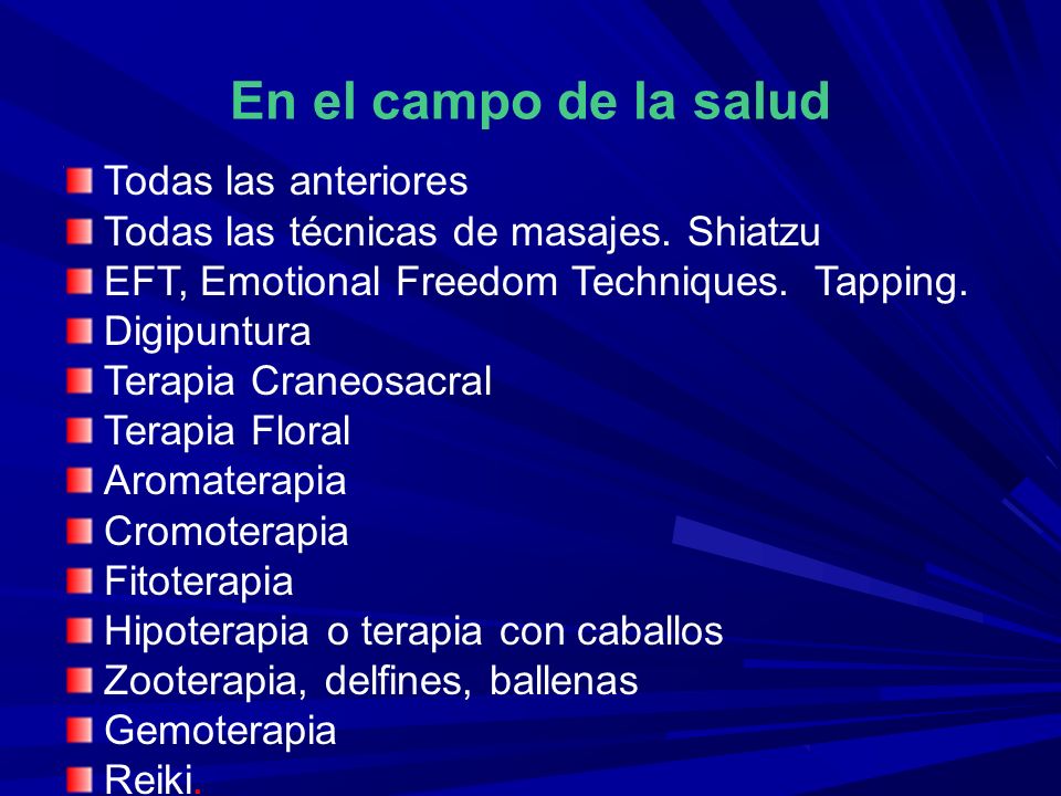 En el campo de la salud Todas las anteriores