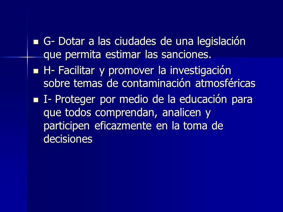 G- Dotar a las ciudades de una legislación que permita estimar las sanciones.