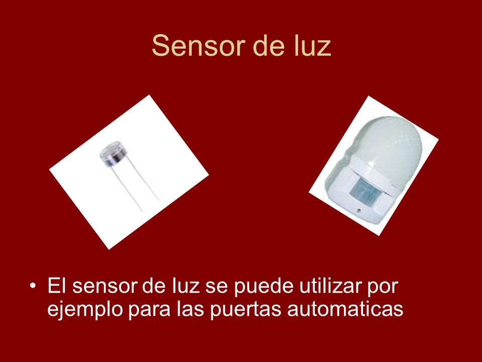 Tipos de censores Aqui observaremos siete tipos de ejemplos de sensores y  donde son utilizados. - ppt descargar