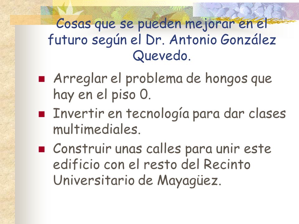 Cosas que se pueden mejorar en el futuro según el Dr