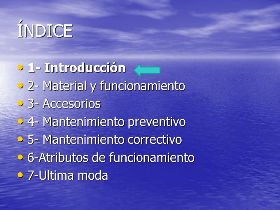 ÍNDICE 1- Introducción 2- Material y funcionamiento 3- Accesorios
