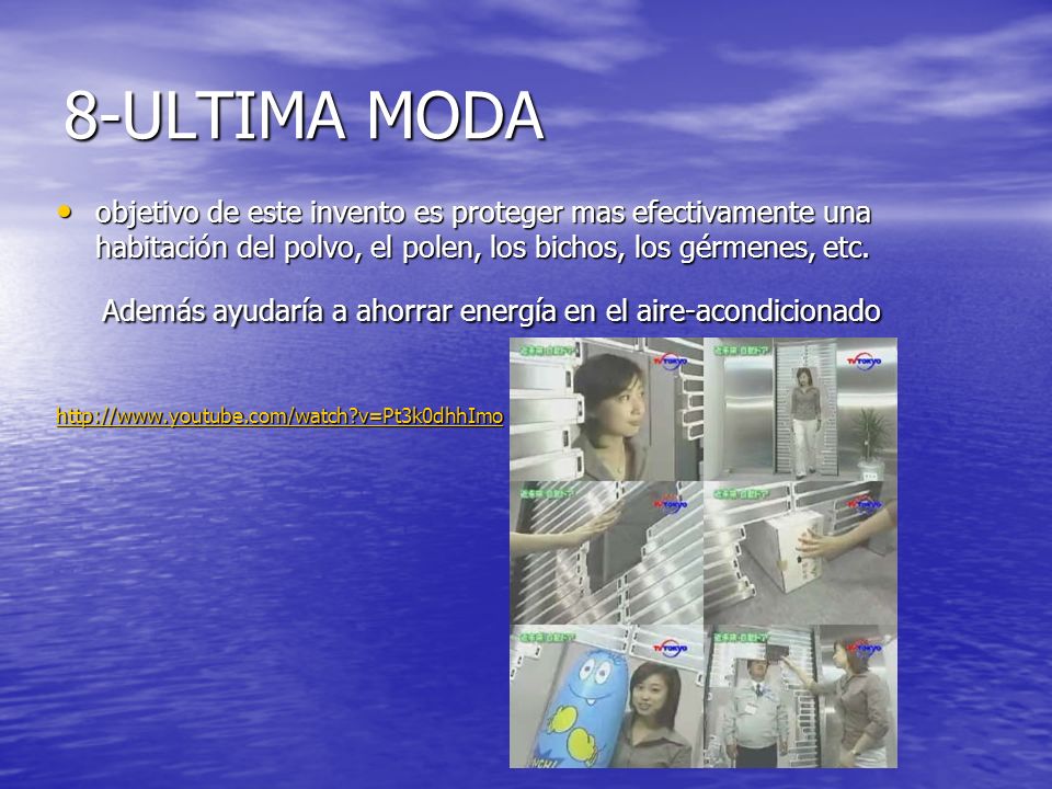 8-ULTIMA MODA objetivo de este invento es proteger mas efectivamente una habitación del polvo, el polen, los bichos, los gérmenes, etc.