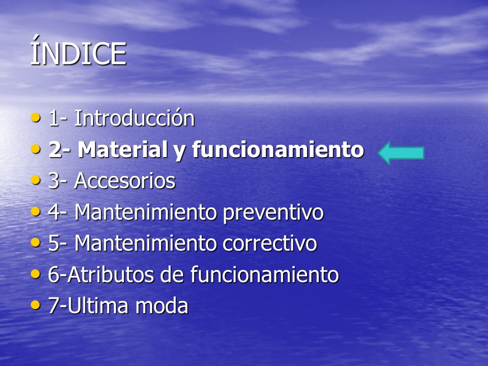 ÍNDICE 1- Introducción 2- Material y funcionamiento 3- Accesorios