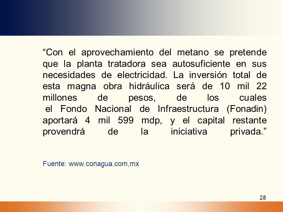 Con el aprovechamiento del metano se pretende que la planta tratadora sea autosuficiente en sus necesidades de electricidad.