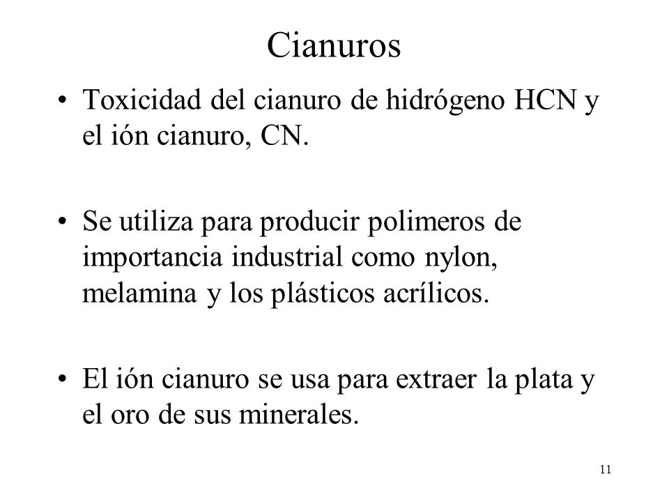 Cianuros Toxicidad del cianuro de hidrógeno HCN y el ión cianuro, CN.