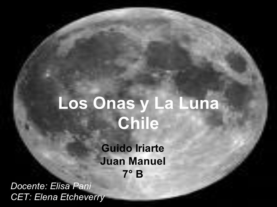 Los Onas y La Luna Chile Guido Iriarte Juan Manuel 7° B