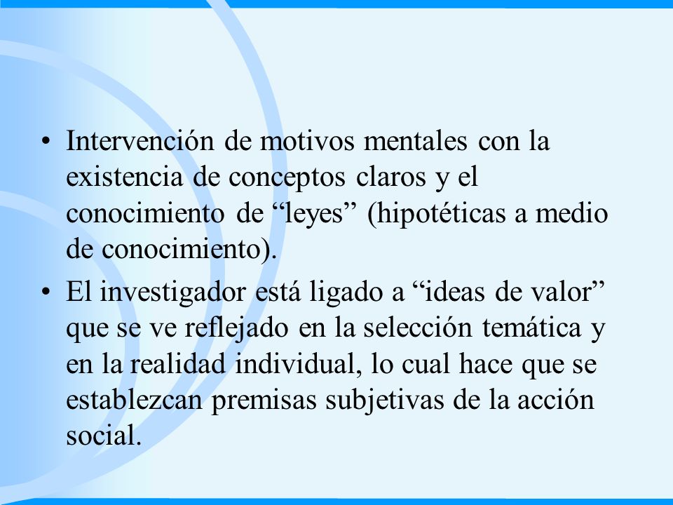 Intervención de motivos mentales con la existencia de conceptos claros y el conocimiento de leyes (hipotéticas a medio de conocimiento).