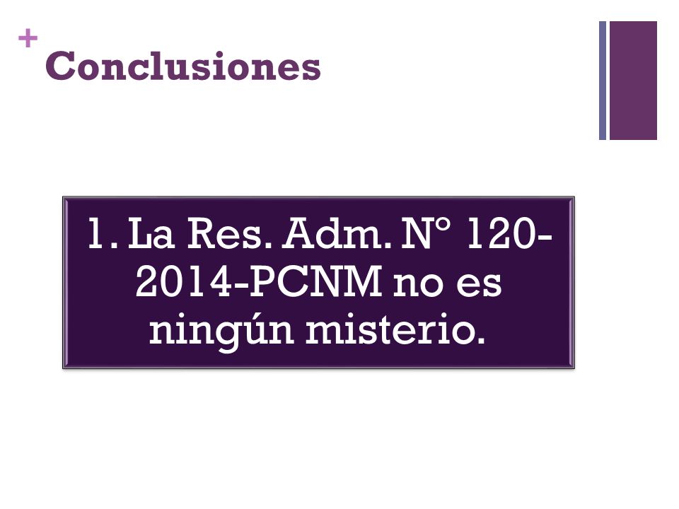1. La Res. Adm. Nº PCNM no es ningún misterio.