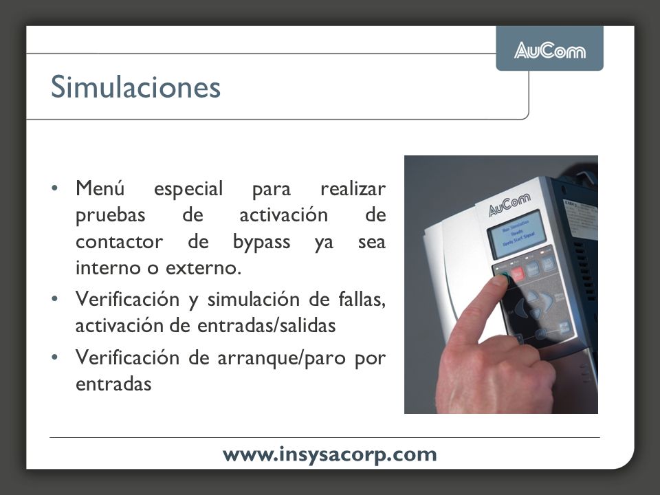 Simulaciones Menú especial para realizar pruebas de activación de contactor de bypass ya sea interno o externo.