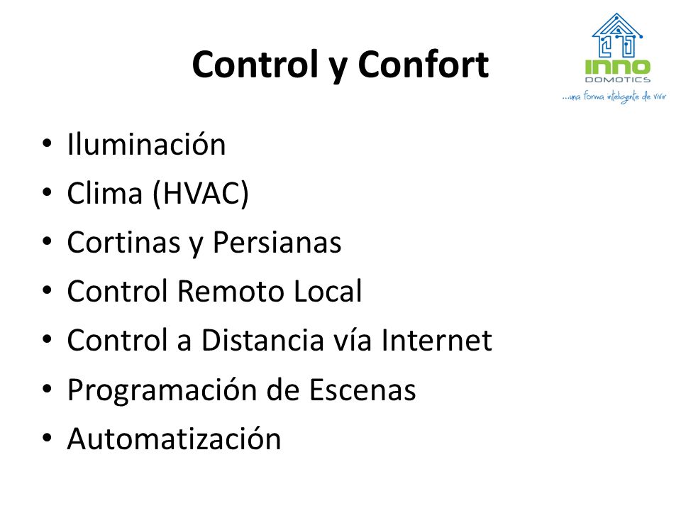 Control y Confort Iluminación Clima (HVAC) Cortinas y Persianas