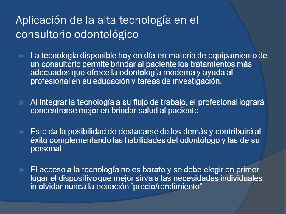 Aplicación de la alta tecnología en el consultorio odontológico