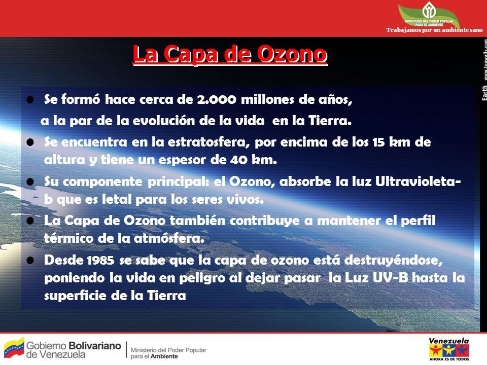 La Capa de Ozono Se formó hace cerca de millones de años,