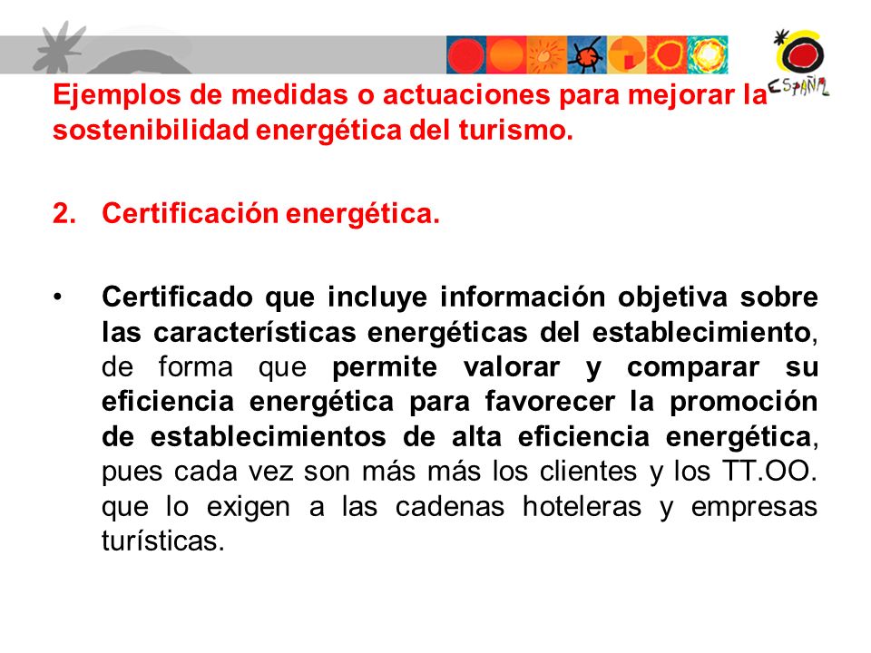 Ejemplos de medidas o actuaciones para mejorar la sostenibilidad energética del turismo.