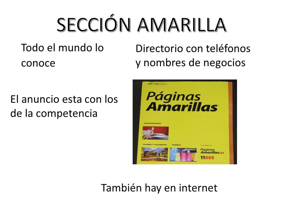 SECCIÓN AMARILLA Todo el mundo lo Directorio con teléfonos conoce
