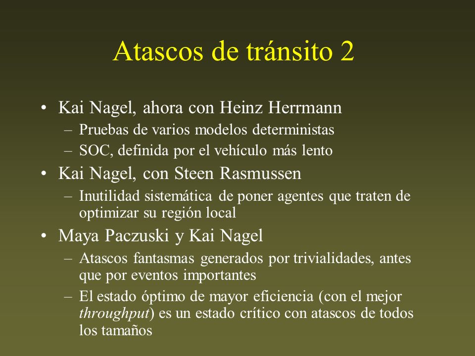 Atascos de tránsito 2 Kai Nagel, ahora con Heinz Herrmann