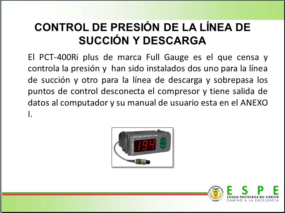 CONTROL DE PRESIÓN DE LA LÍNEA DE SUCCIÓN Y DESCARGA