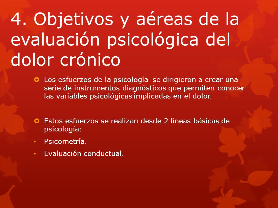 4. Objetivos y aéreas de la evaluación psicológica del dolor crónico
