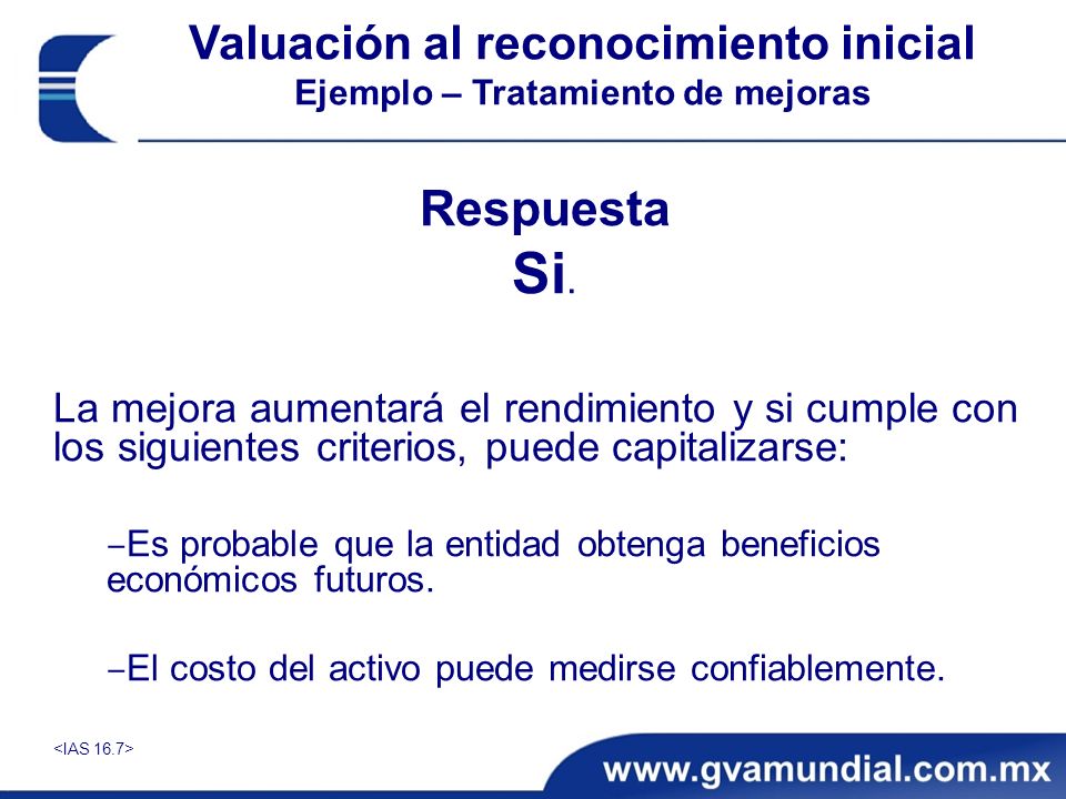 Valuación al reconocimiento inicial Ejemplo – Tratamiento de mejoras
