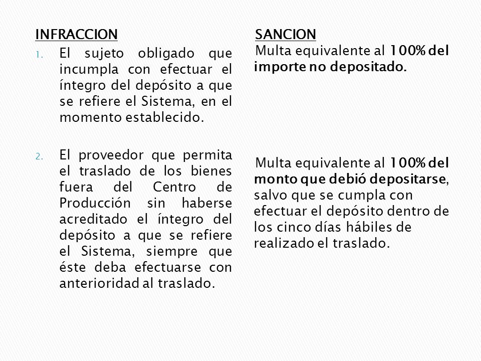 INFRACCION El sujeto obligado que incumpla con efectuar el íntegro del depósito a que se refiere el Sistema, en el momento establecido.