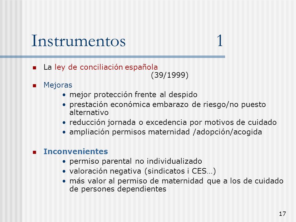 Instrumentos 1 La ley de conciliación española (39/1999) Mejoras