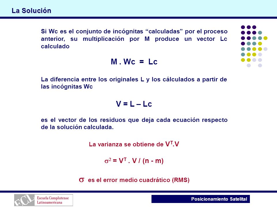 La varianza se obtiene de VT.V s es el error medio cuadrático (RMS)
