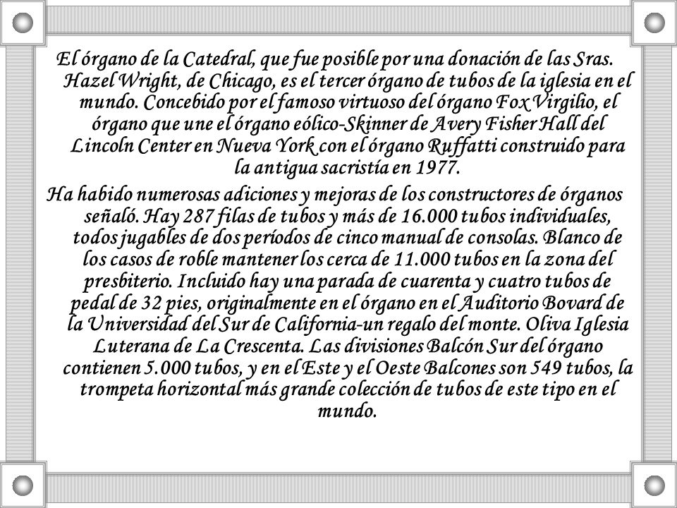 El órgano de la Catedral, que fue posible por una donación de las Sras