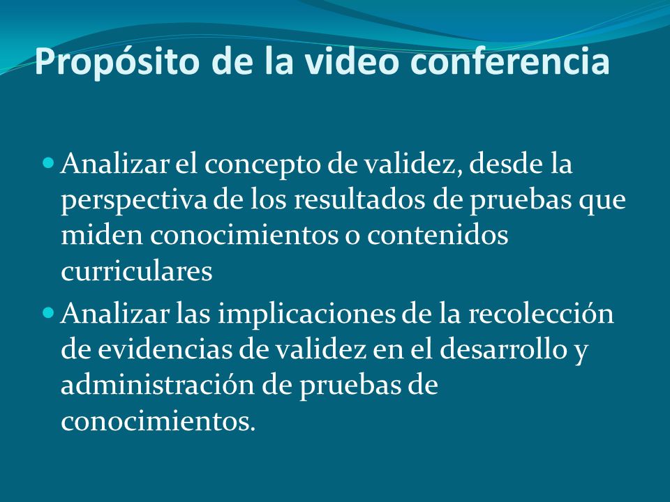Propósito de la video conferencia