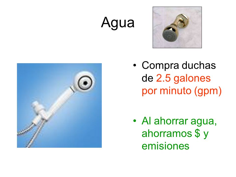 Agua Compra duchas de 2.5 galones por minuto (gpm)