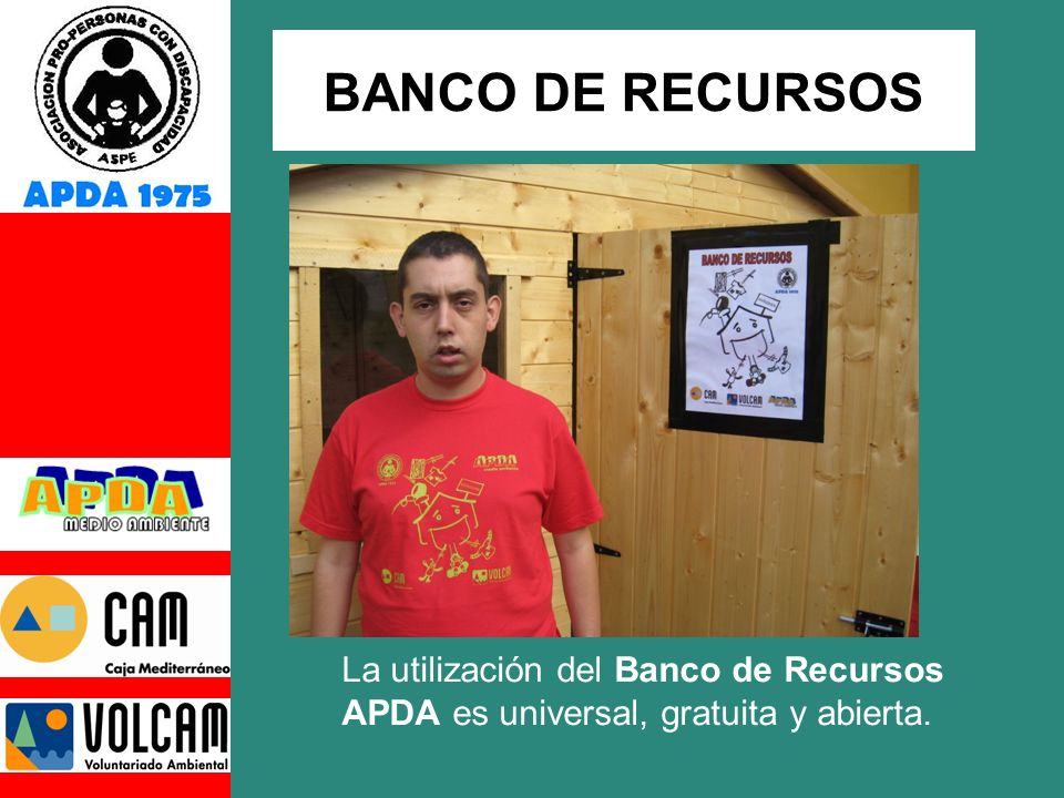 BANCO DE RECURSOS La utilización del Banco de Recursos APDA es universal, gratuita y abierta.