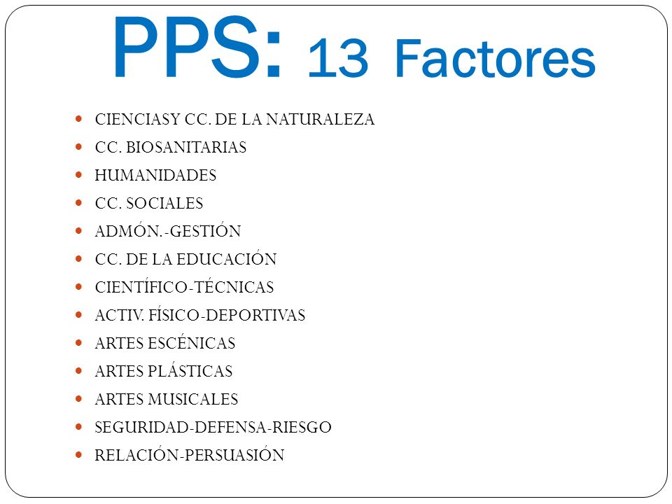 PPS: 13 Factores CIENCIAS Y CC. DE LA NATURALEZA CC. BIOSANITARIAS