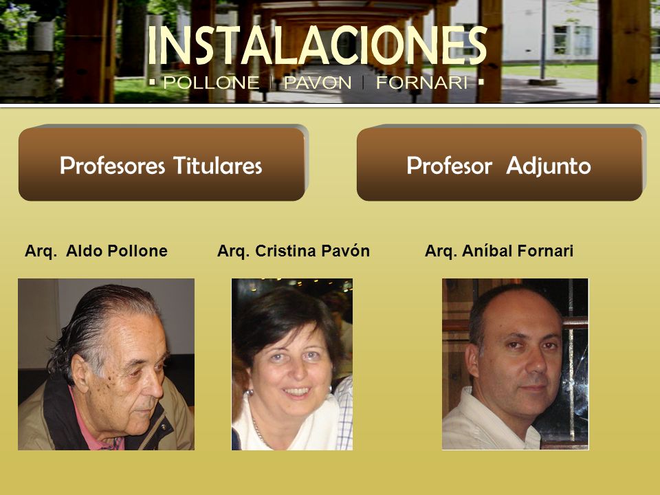 Profesores Titulares Profesor Adjunto Arq. Aldo Pollone