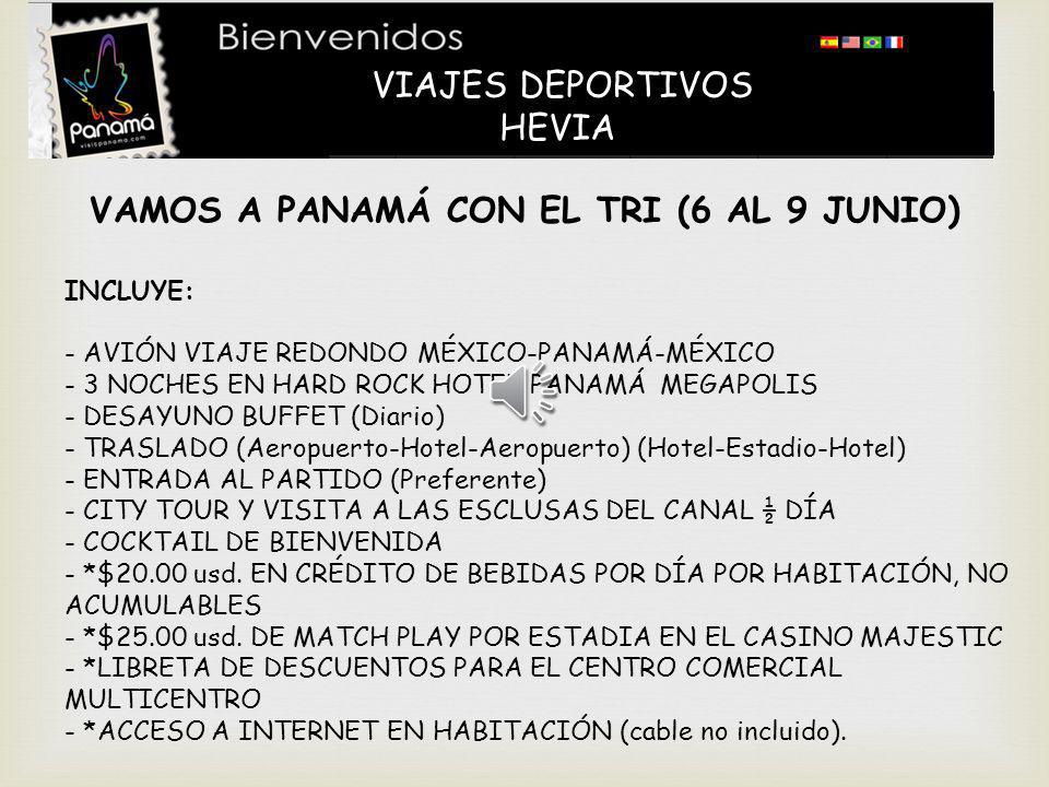 VAMOS A PANAMÁ CON EL TRI (6 AL 9 JUNIO)