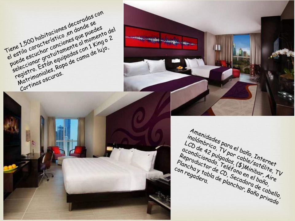 Tiene 1,500 habitaciones decoradas con el estilo característico ,en donde se puede escuchar canciones que puedes seleccionar gratuitamente al momento del registro. Están equipadas con 1 King o 2 Matrimoniales, Ropa de cama de lujo, Cortinas oscuras.