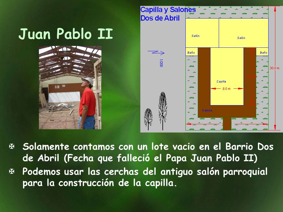 Juan Pablo II Solamente contamos con un lote vacio en el Barrio Dos de Abril (Fecha que falleció el Papa Juan Pablo II)