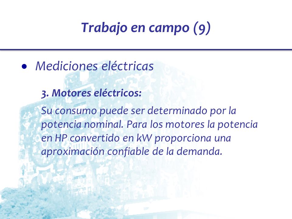 Trabajo en campo (9) Mediciones eléctricas 3. Motores eléctricos: