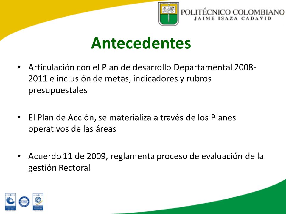 Antecedentes Articulación con el Plan de desarrollo Departamental e inclusión de metas, indicadores y rubros presupuestales.