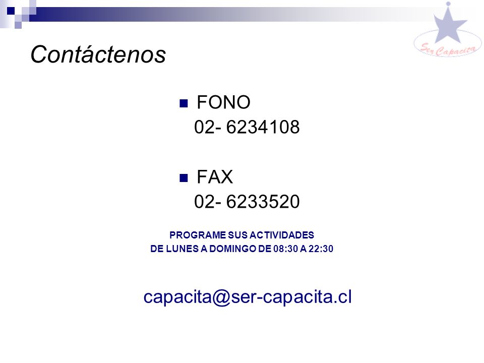 PROGRAME SUS ACTIVIDADES DE LUNES A DOMINGO DE 08:30 A 22:30