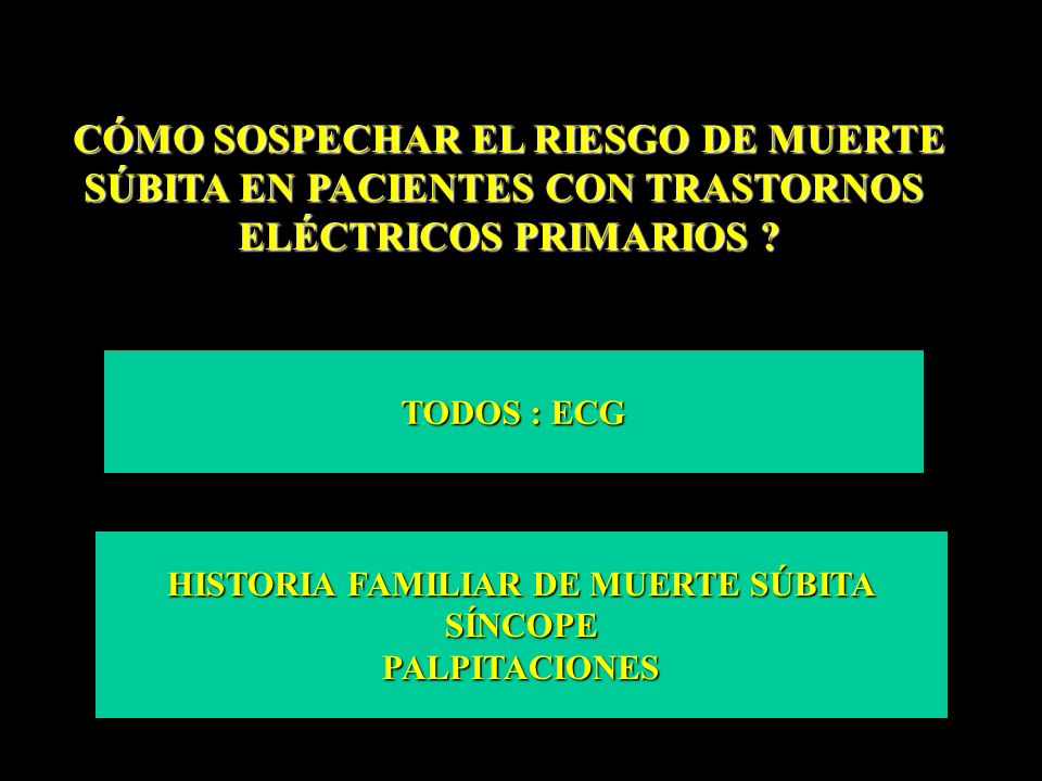 CÓMO SOSPECHAR EL RIESGO DE MUERTE SÚBITA EN PACIENTES CON TRASTORNOS